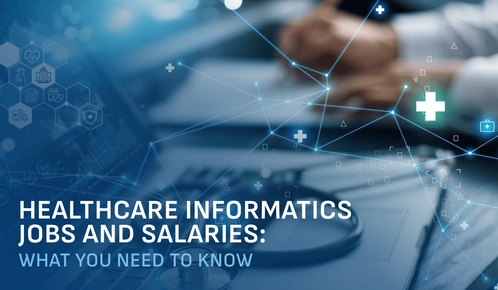 healthcare informatics jobs and salaries: what you need to know