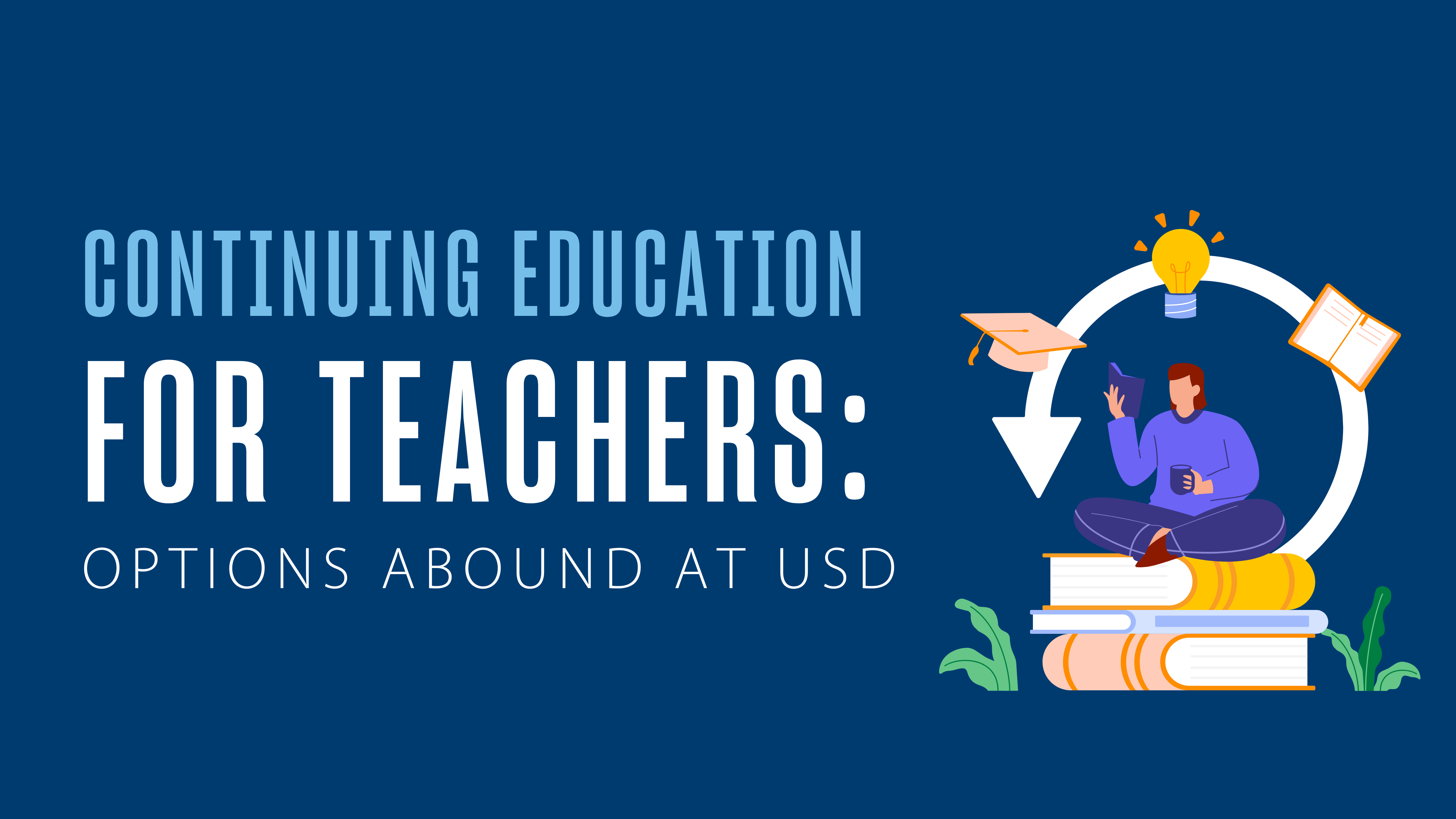 Continuing Education for Teachers: Options Abound at USD