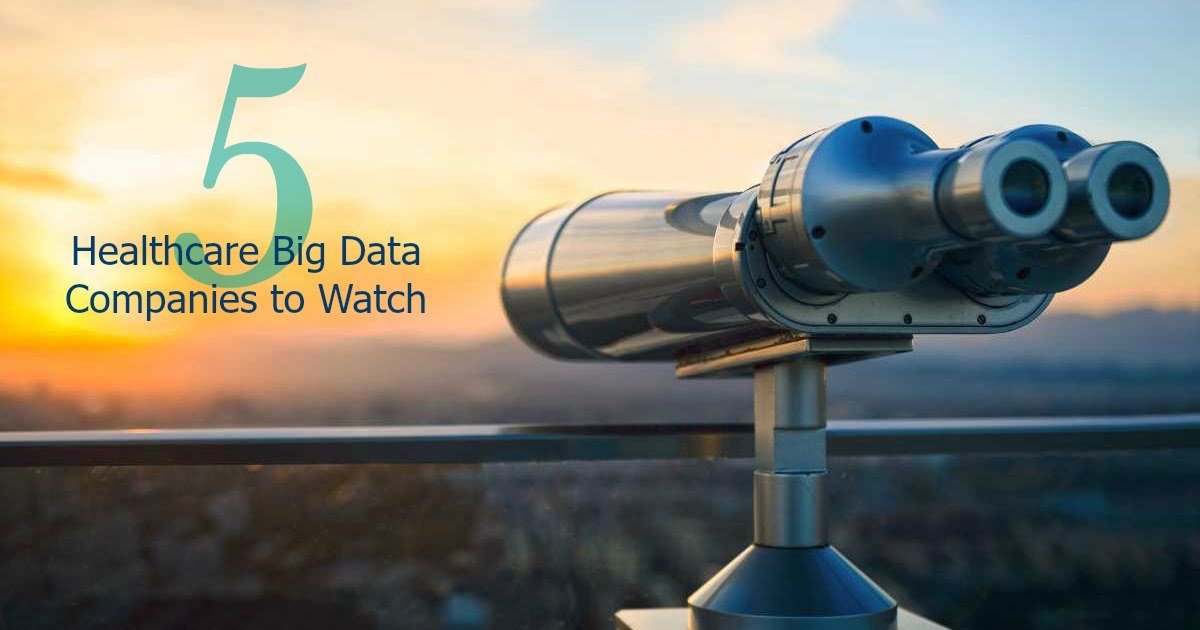 5 Health Care Big Data Companies to Watch