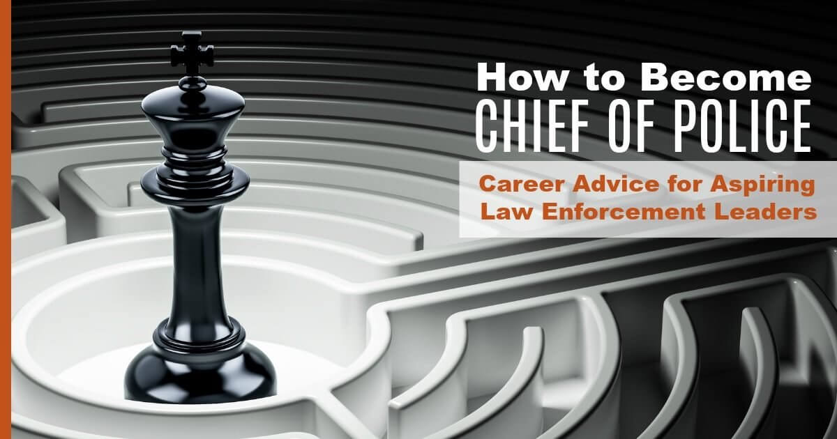 USD LEPSL Career Advice for Aspiring Law Enforcement Leaders Chief of Police