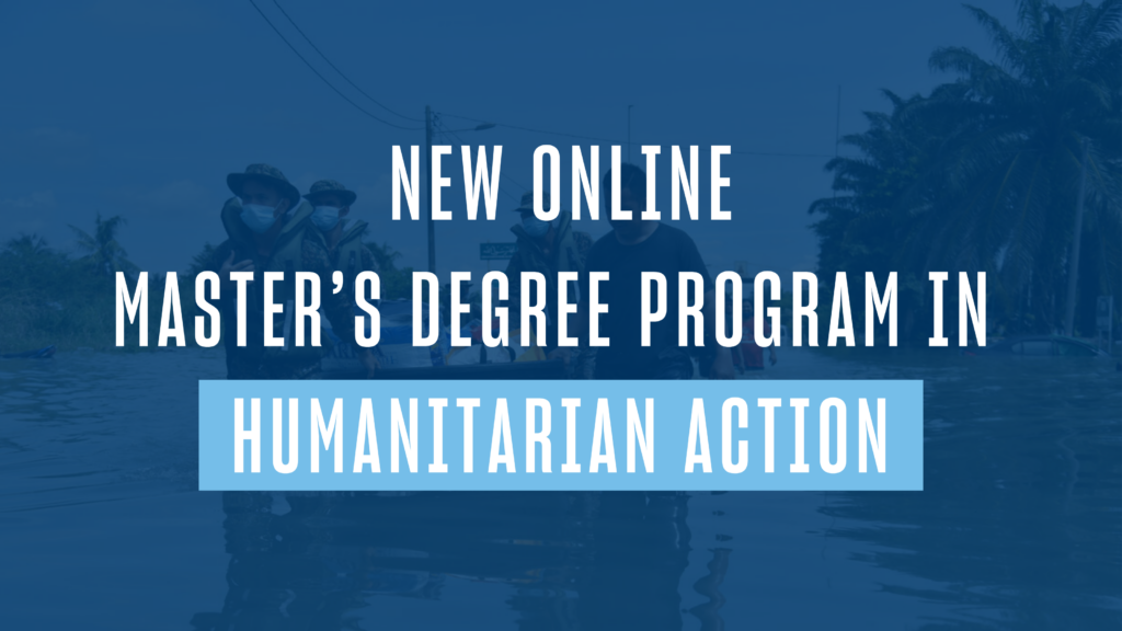New Online Master’s Degree Program in Humanitarian Action