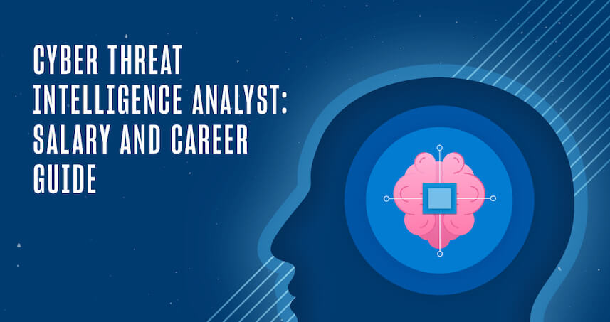 Cyber Threat Intelligence Analyst: Salary and Career Guide