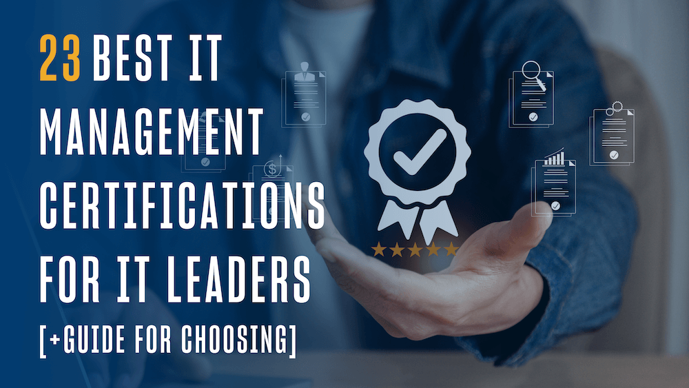 23 Best IT Management Certifications for IT Leaders