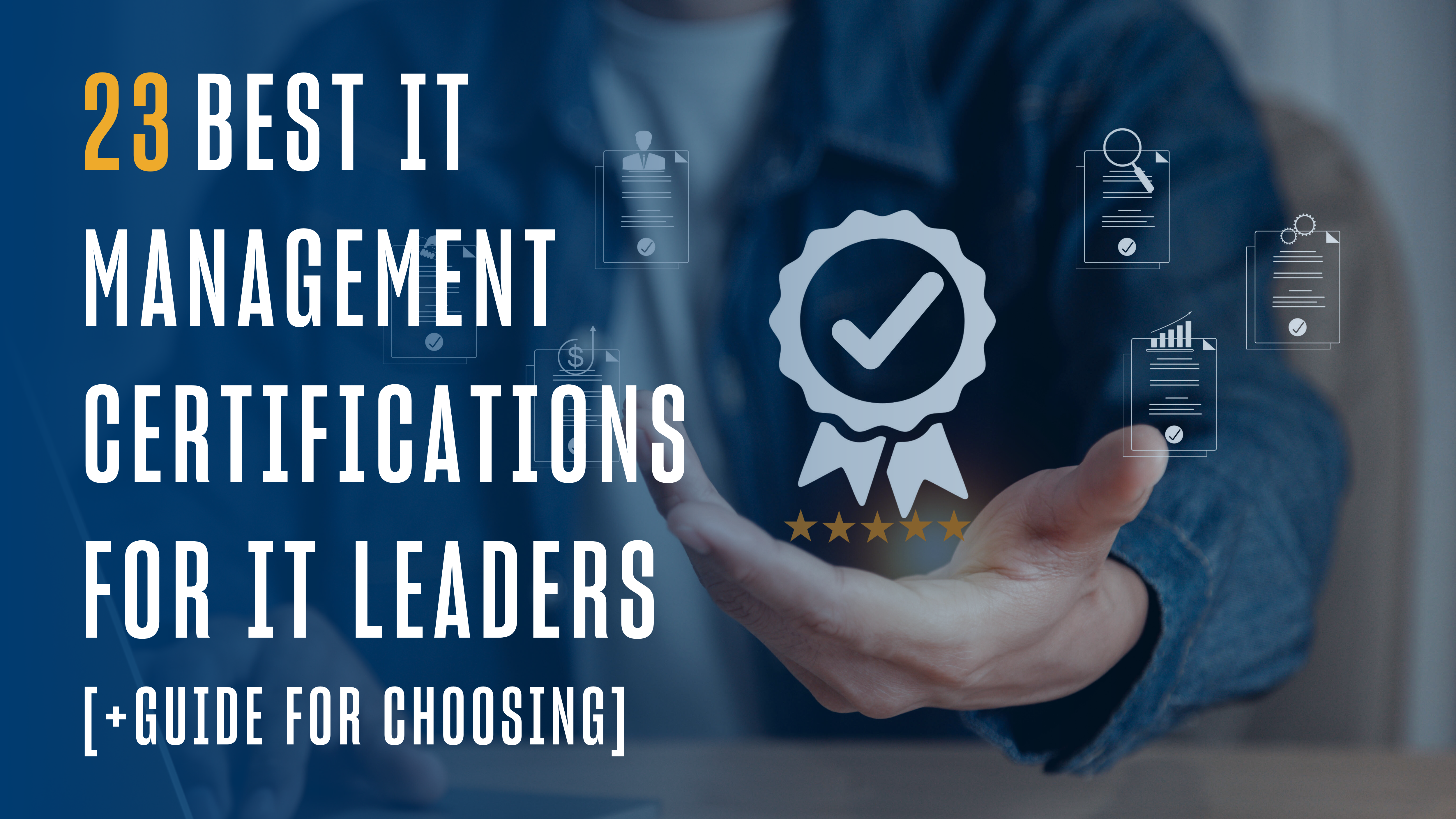 23 Best IT Management Certifications for IT Leaders [+Guide for Choosing]