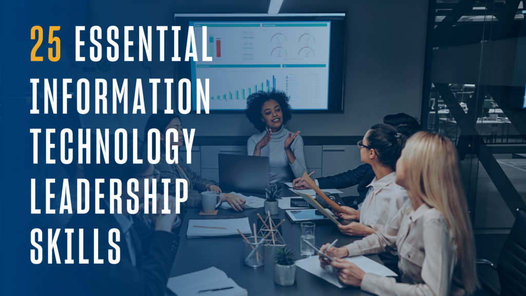 25 Essential Information Technology Leadership Skills