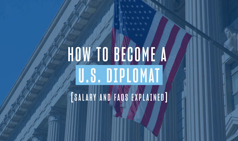 A government building with U.S. flag, and text reading "How to Become a U.S. Diplomat (Salary and FAQs Explained)"