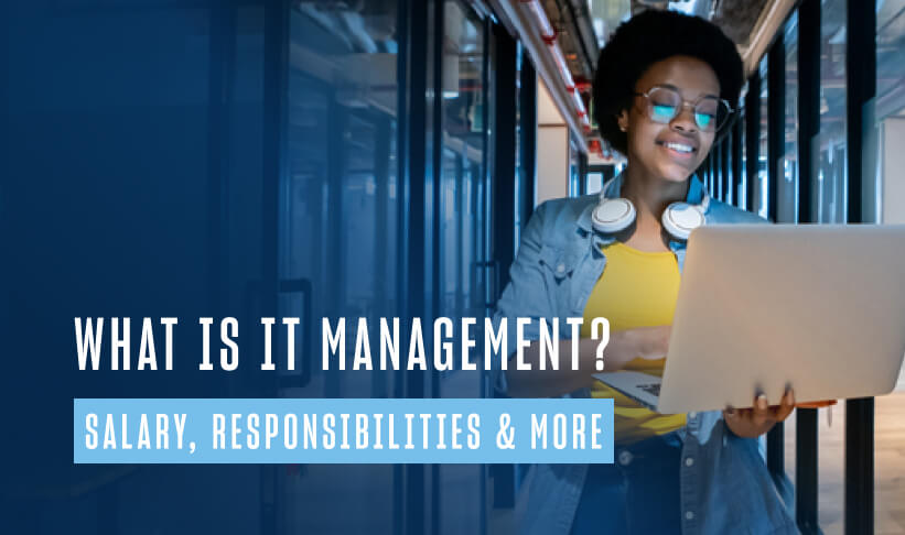 a woman with glasses and short curly hair holds a laptop in a server room. the copy overlaid on top of the image says "what is IT management? salary, responsibilities & more"