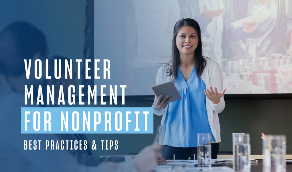 woman in blue shirt and white cardigan speaks to a group at the front of a meeting room. text overlaid over image reads volunteer management for nonprofits best practices and tips