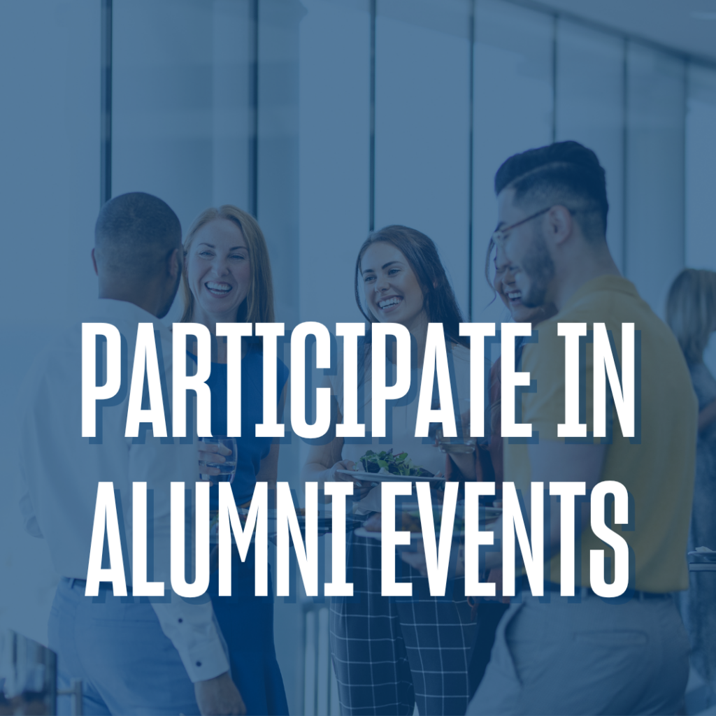 Participate in alumni events