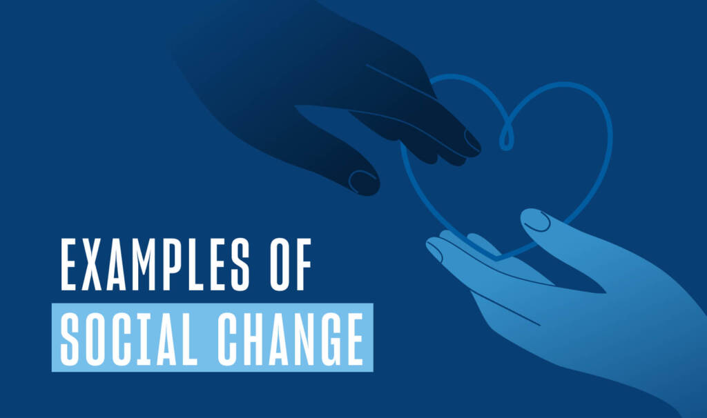 illustration of two hands hold a heart-shaped line drawing together. copy reads examples of social change