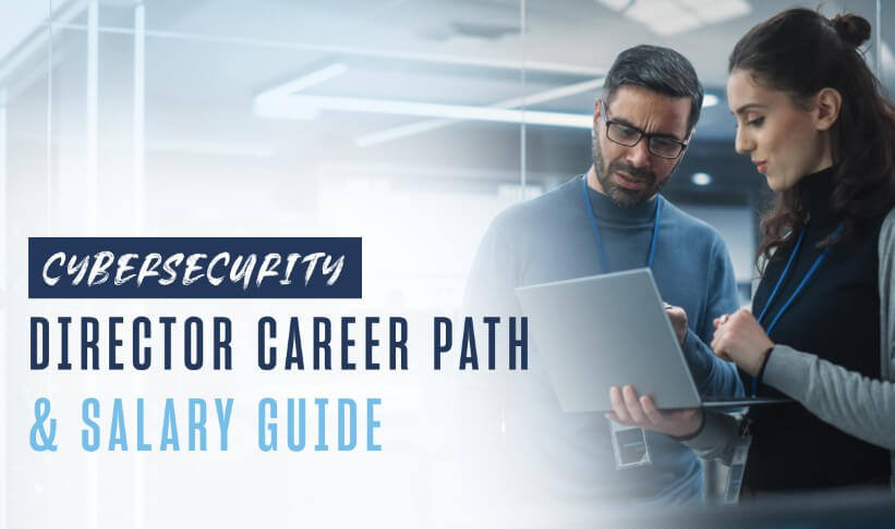 two cybersecurity professionals look at a laptop together in an office setting copy reads cybersecurity director career path and salary guide