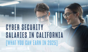 Top Cybersecurity Salaries in California [2026]