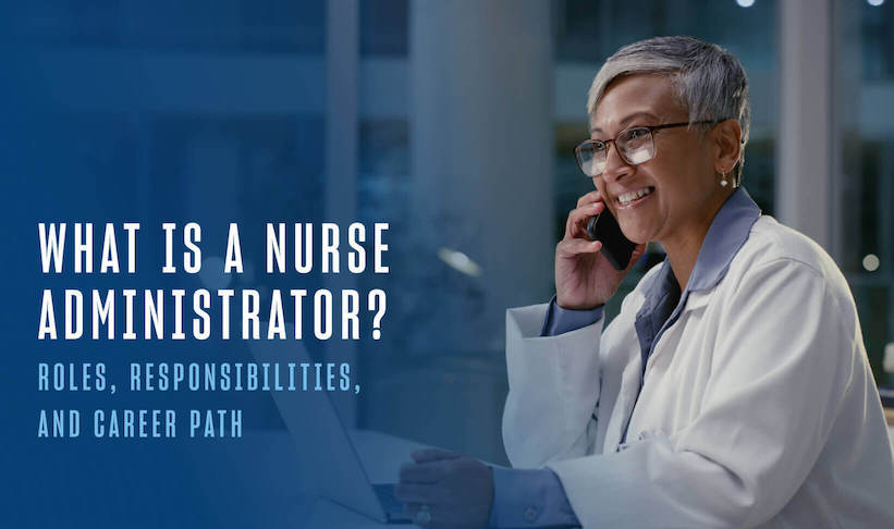 Image illustrating the role of a nurse administrator in healthcare management and leadership.