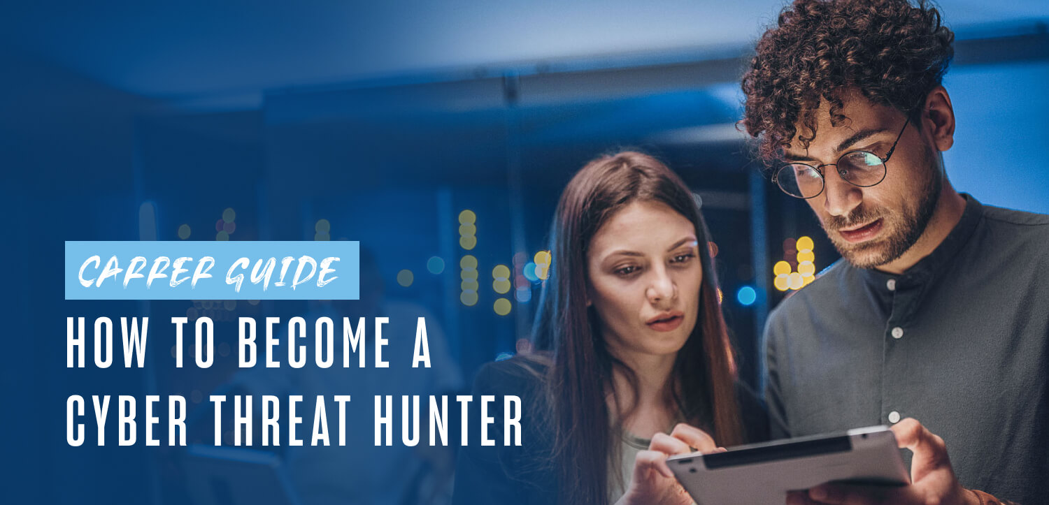 two cyber security professionals review data on a handheld device. copy overlaying image reads "how to become a cyber threat hunter"