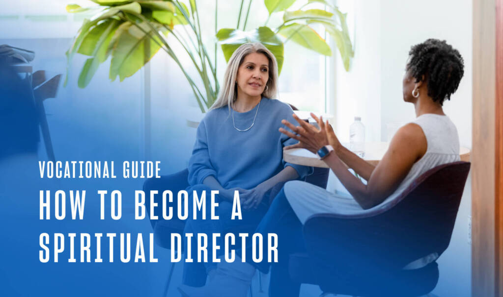 two women chat together, text says vocational guide how to become a spiritual director