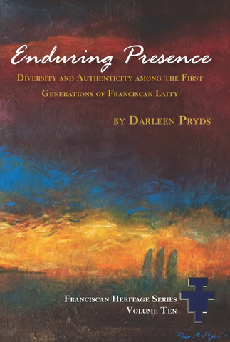 Enduring Presence: Diversity and Authenticity Among the First Generations of Franciscan Laity, book cover