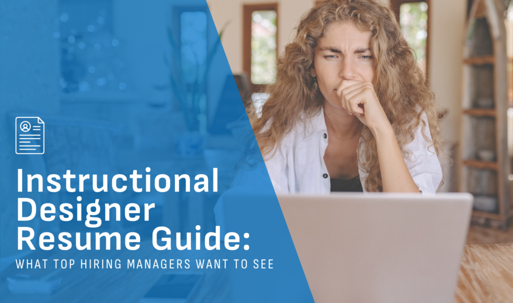 photo of woman working on the computer with the text "instructional designer resume guide: what top hiring managers want to see"